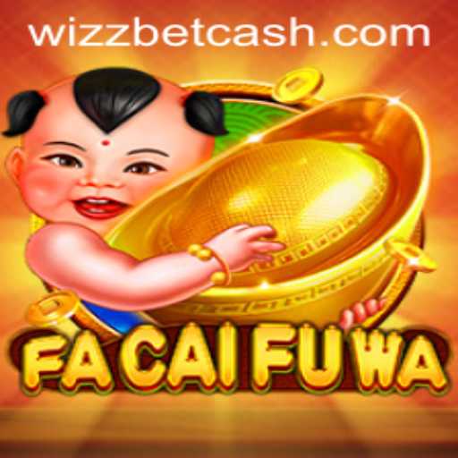 Unlock Excitement with FaCaiFuWa on Wizzbet PH
