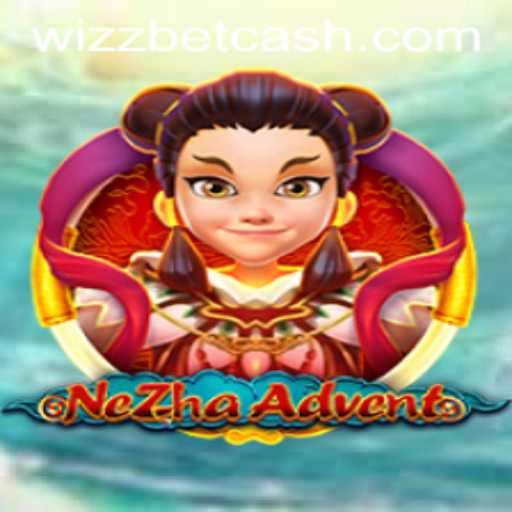 Unveiling the Exciting World of NeZhaAdvent with Wizzbet PH