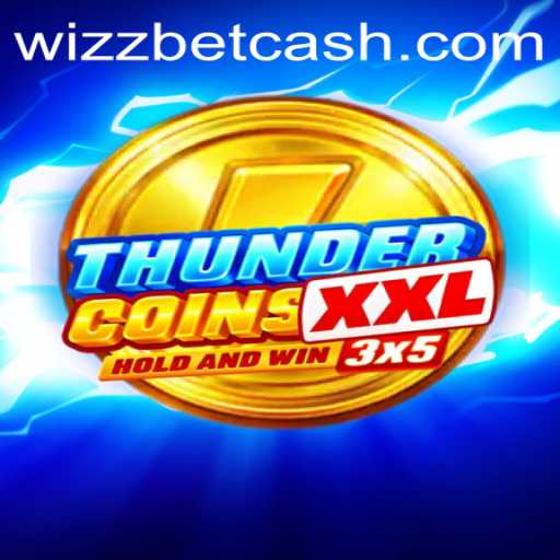 Experience the Thrill with ThunderCoinsXxl on Wizzbet PH